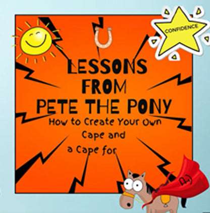 Lessons Fro Pete the Pony